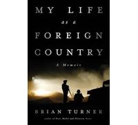Brian Turner My Life as a Foreign Country (Copertina rigida)