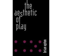 Brian Upton The Aesthetic of Play (Tascabile)