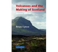 Brian Upton Volcanoes and the Making of Scotland (Copertina rigida)