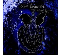 Brian Vander Ark - Angel Put Your Face on