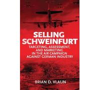 Brian Vlaun USAF Selling Schweinfurt (Copertina rigida)