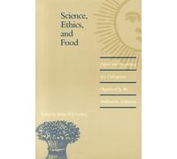 Brian W.J. Lemay Science, Ethics, and Food (Tascabile)