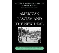 Brian W. Kulik Nelson A. Pichardo Alma American Fascism and the New (Tascabile)