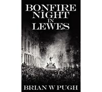 Brian W. Pugh Bonfire Night in Lewes (Tascabile)