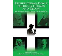 Brian W. Pugh P Arthur Conan Doyle, Sherlock Holmes and Devon: A Com (Tascabile)