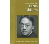 Brian W. Shaffer Conversations with Kazuo Ishiguro (Tascabile)