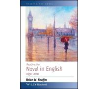Brian W. Shaffer Reading the Novel in English 1950 - 2000 (Copertina rigida)