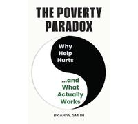 Brian W Smith The Poverty Paradox (Tascabile)