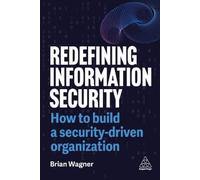 Brian Wagner Redefining Information Security (Tascabile)