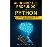 Brian Walker Aprendizaje profundo con Python (Tascabile)