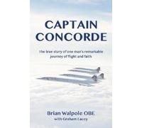 Brian Walpole Graham Lacey Captain Concorde (Tascabile)
