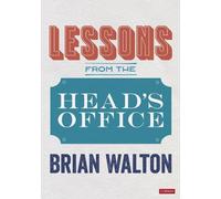 Brian Walton Lessons from the Head’s Office (Tascabile)