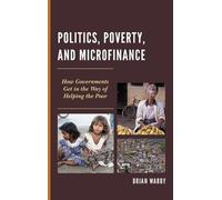 Brian Warby Politics, Poverty, and Microfinance (Copertina rigida)