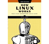 How Linux Works, 3rd Edition: What Every Superuser Should Know