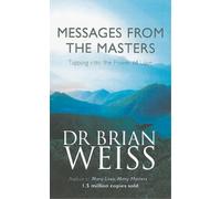 Brian Weiss Messages From The Masters (Tascabile)