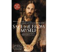 Brian Welch Save Me from Myself (Tascabile)