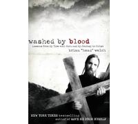 Brian Welch Washed By Blood: Lessons From My Time With Korn And My J (Tascabile)