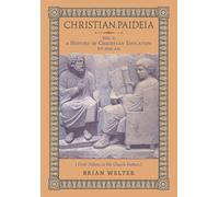 Brian Welter Christian Paideia (Vol. I) (Copertina rigida)