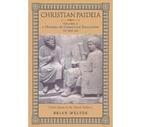 Brian Welter Christian Paideia (Vol. I) (Tascabile)