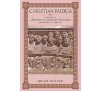 Brian Welter Christian Paideia (Vol. II) (Tascabile)