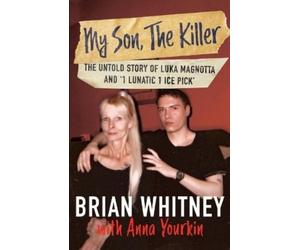Brian Whitney Anna Yourkin My Son, The Killer (Tascabile)