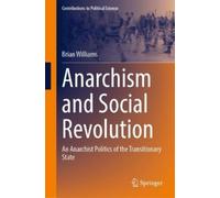 Brian Williams Anarchism and Social Revolution (Copertina rigida)
