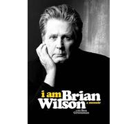 Brian Wilson I Am Brian Wilson (Copertina rigida)