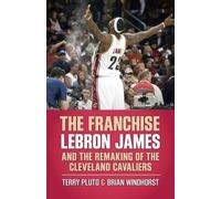 Brian Windhorst The Franchise: Lebron James and the Remaking of the (Tascabile)
