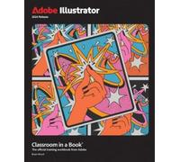 Brian Wood Adobe Illustrator Classroom in a Book 2024 Release (Tascabile)