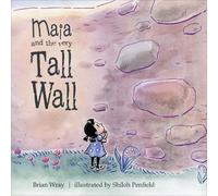 Brian Wray Shiloh Penfield Maia and the Very Tall Wall (Copertina rigida)