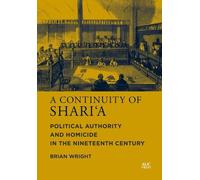 Brian Wright A Continuity of Shari‘a (Copertina rigida)