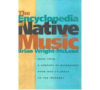 Brian Wright-McLeod The Encyclopedia of Native Music (Tascabile)