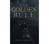 Brian Wright The Golden Rule (Tascabile)