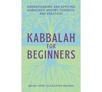 Brian Yosef Schachter-Brooks Kabbalah for Beginners (Tascabile)