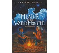 Brian Young Healer of the Water Monster (Copertina rigida)