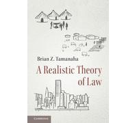Brian Z. Tamanaha A Realistic Theory of Law (Tascabile)