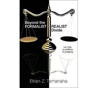 Brian Z. Tamanaha Beyond the Formalist-Realist Divide (Tascabile)