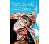 Brian Zahnd Sinners in the Hands of a Loving God: The Scandalous Tru (Tascabile)