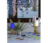 Briana Blair The Herbal Magic Correspondences Guide (Tascabile)