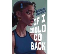 Briana Johnson If I Could Go Back (Copertina rigida)