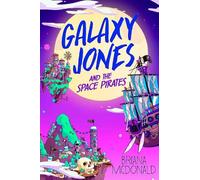 Briana McDonald Galaxy Jones and the Space Pirates (Copertina rigida)