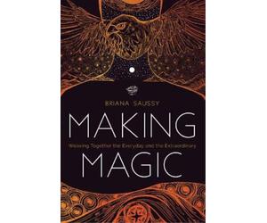 Briana Saussy Making Magic (Tascabile)