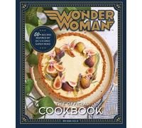 Briana Volk Wonder Woman: The Official Cookbook (Copertina rigida)