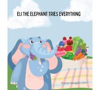 Brianda Younggren Eli the Elephant Tries Everything (Copertina rigida)
