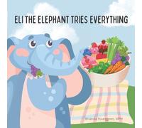Brianda Younggren Eli the Elephant Tries Everything (Tascabile)