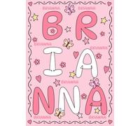 Brianna: A Personalized Notebook for Those Lucky Enough to Have the World's Most Wonderful Name