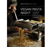 Brianna Claxton Vegan Pasta Night (Copertina rigida)