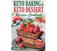 Brianna Fox Anthony Gre Keto Baking and Keto Dessert Recipes Cookbo (Tascabile)