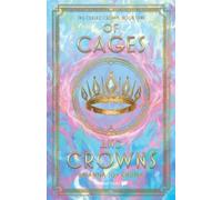 Brianna Joy Crump Of Cages and Crowns (Tascabile) Culled Crown