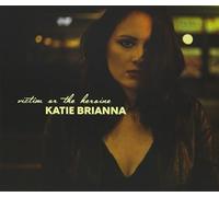 Brianna, Katie - Victim Or The Heroine